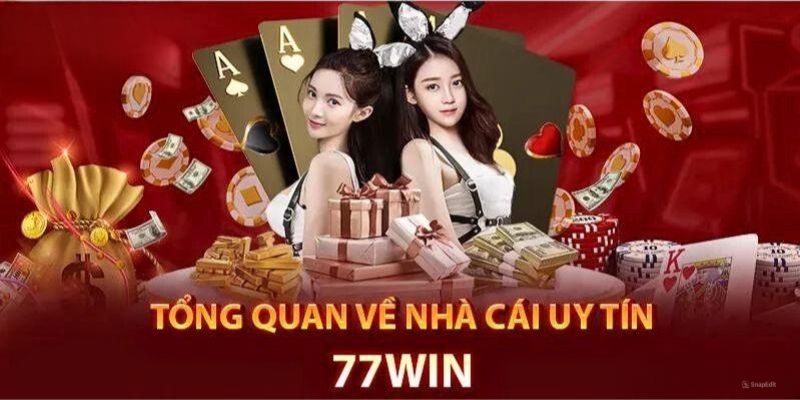 Giới thiệu về nhà cái 77Win uy tín hàng đầu Việt Nam năm 2024