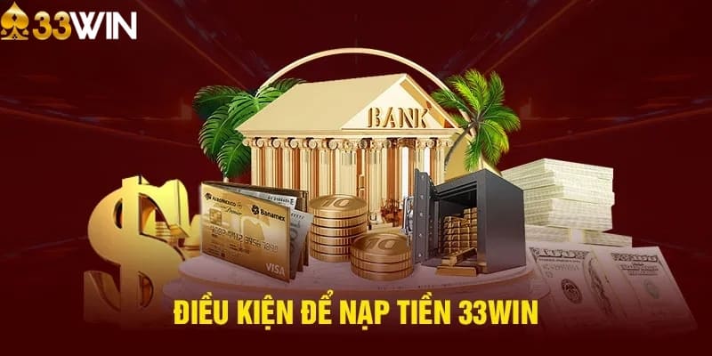 Điều kiện để thực hiện rút tiền 33WIN